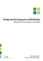 Jonathan Mauerhofer - Christian Bensel - Predigt zwischen Anspruch und Wirklichkeit Predigt zwischen Anspruch und Wirklichkeit