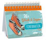 Irmtraud Fröse-Schreer - Daniela Sprenger - 26x Glück und Segen zur Konfirmation - Aufstellbuch 26x Glück und Segen zur Konfirmation - Aufstellbuch