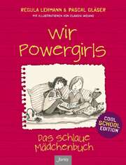 Claudia Weiand - Regula Lehmann - Pascal Gläser - Wir Powergirls - Cool School Edition Wir Powergirls - Cool School Edition
