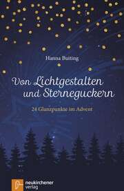 Hanna Buiting - Von Lichtgestalten und Sterneguckern Von Lichtgestalten und Sterneguckern